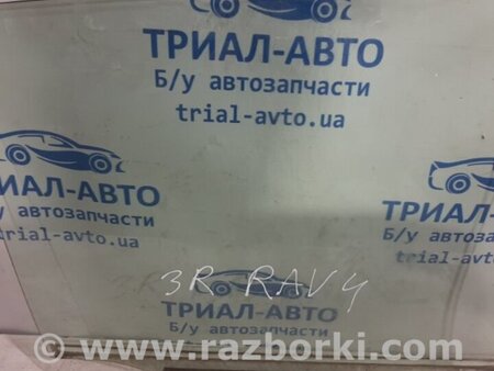 ФОТО Стекло двери заднее правое для Toyota RAV-4 (05-12) Київ