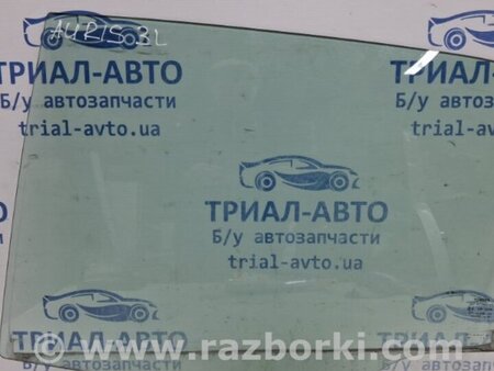 ФОТО Стекло двери заднее левое для Toyota Auris E150 (10.2006-11.2012) Київ