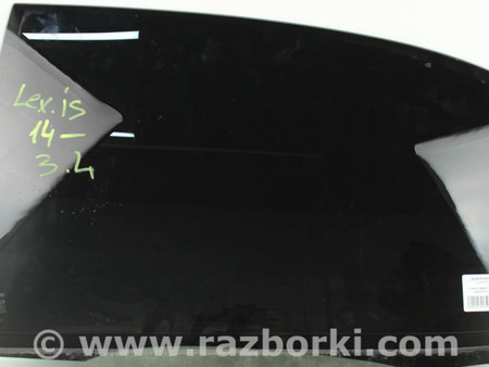 ФОТО Стекло двери заднее левое для Lexus IS250/350 III XE30 (13-20) Київ